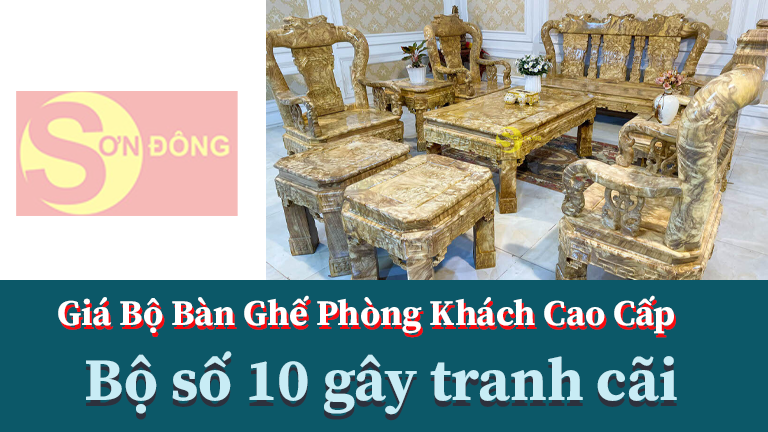 Giá bộ bàn ghế phòng khách cao cấp | Bộ số 10 gây tranh cãi